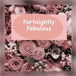 Fortnighly Flowers - Fabulous 