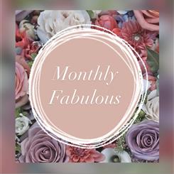 Monthly Flowers - Fabulous 