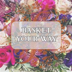 Basket Arrangement Your Way